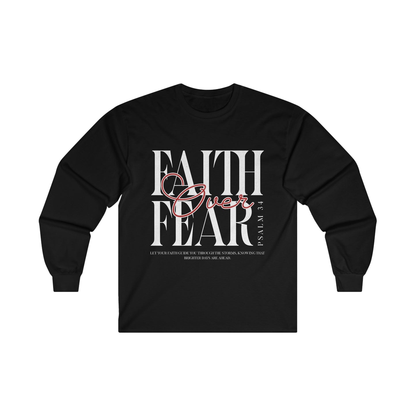 Faith Over Fear Unisex Long Sleeve