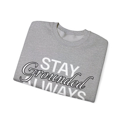 Stay Grounded Unisex Crewneck